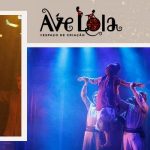 Trupe Ave Lola estreia no Guairinha para celebrar uma década