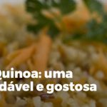 Risoto de Quinoa: uma receita saudável e gostosa