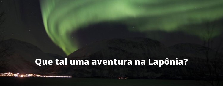 SEJA VOCÊ TAMBÉM UM CAÇADOR DE AURORA BOREAL