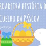 A verdadeira história do Coelhinho da Páscoa