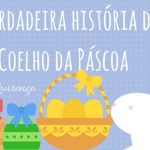 A verdadeira história do Coelhinho da Páscoa