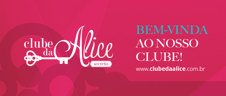 Eu quero a Carteirinha do Clube da Alice Eu quero a Carteirinha do Clube da Alice