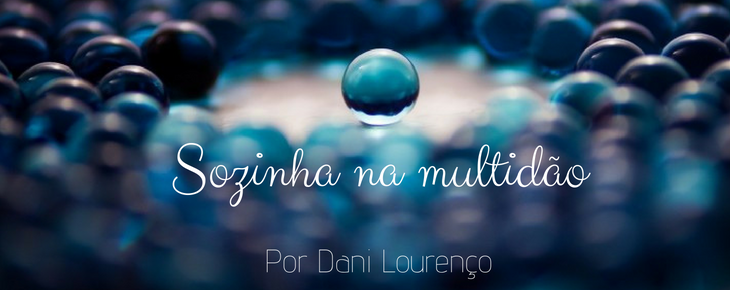 Sozinhas na multidão Sozinhas na multidão
