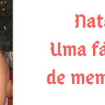 Natal – uma fábrica de memórias