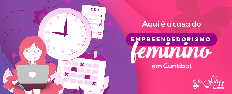 Empreendedorismo feminino, hoje é o nosso dia