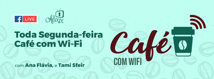 Café com Wi-fi: Novidades no País das Maravilhas!