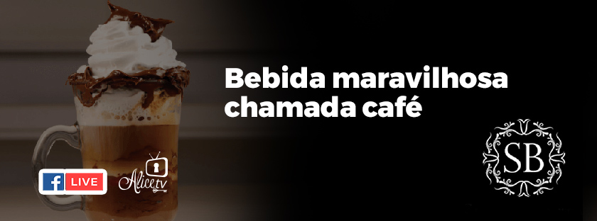 Essa bebida maravilhosa chamada Café