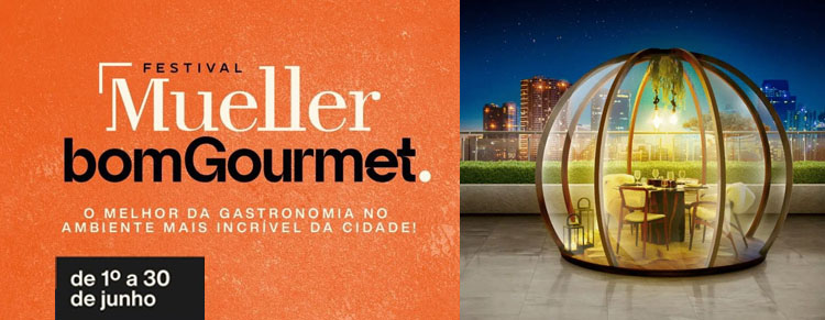 Vem aí o 1º FESTIVAL MUELLER BOM GOURMET